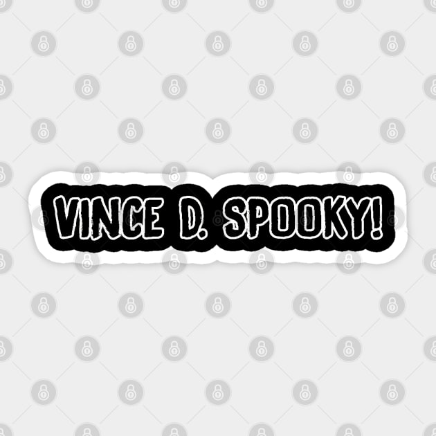 VDS! BENDY Sticker by Vince D. Spooky!